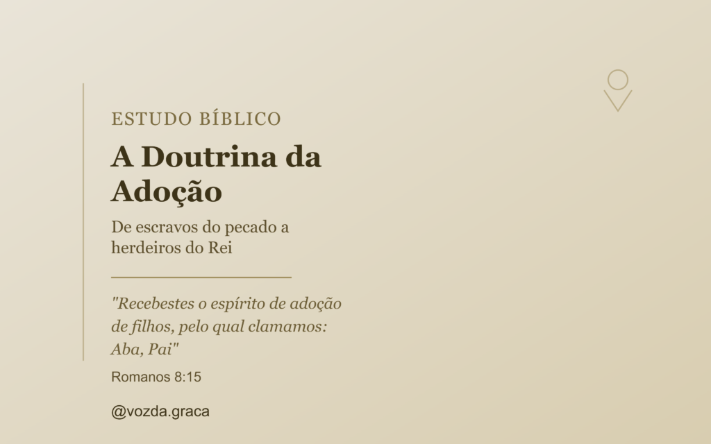 De Escravos do Pecado a Herdeiros do Rei