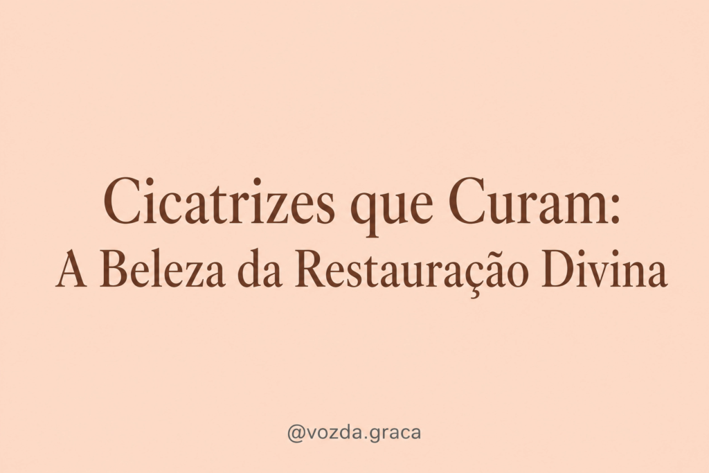 cicatrizes que curam