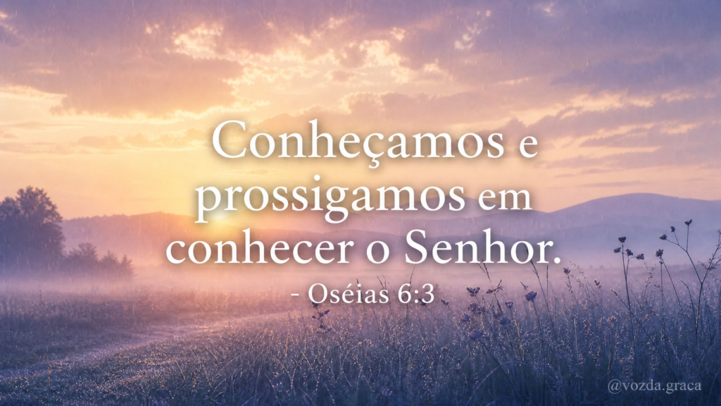 Conhecendo e Prosseguindo em Conhecer o Senhor