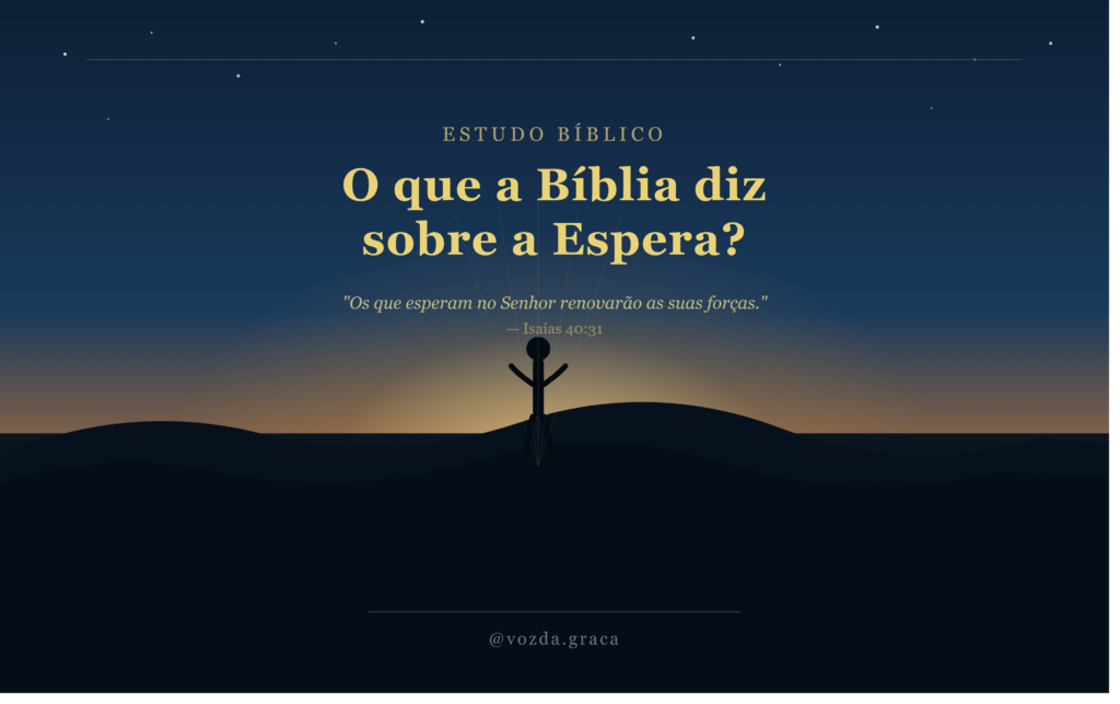 O Que a Bíblia Diz Sobre a Espera