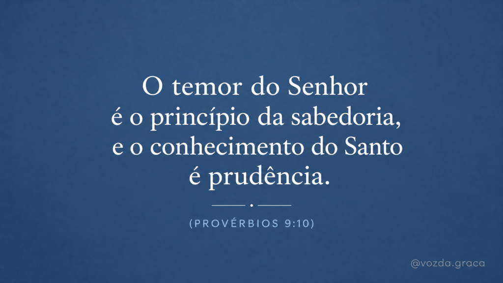O Temor do Senhor é o Princípio da Sabedoria