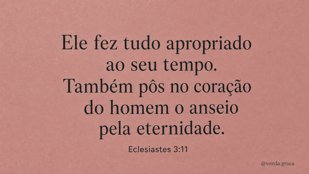 Deus Faz Tudo Apropriado ao Seu Tempo